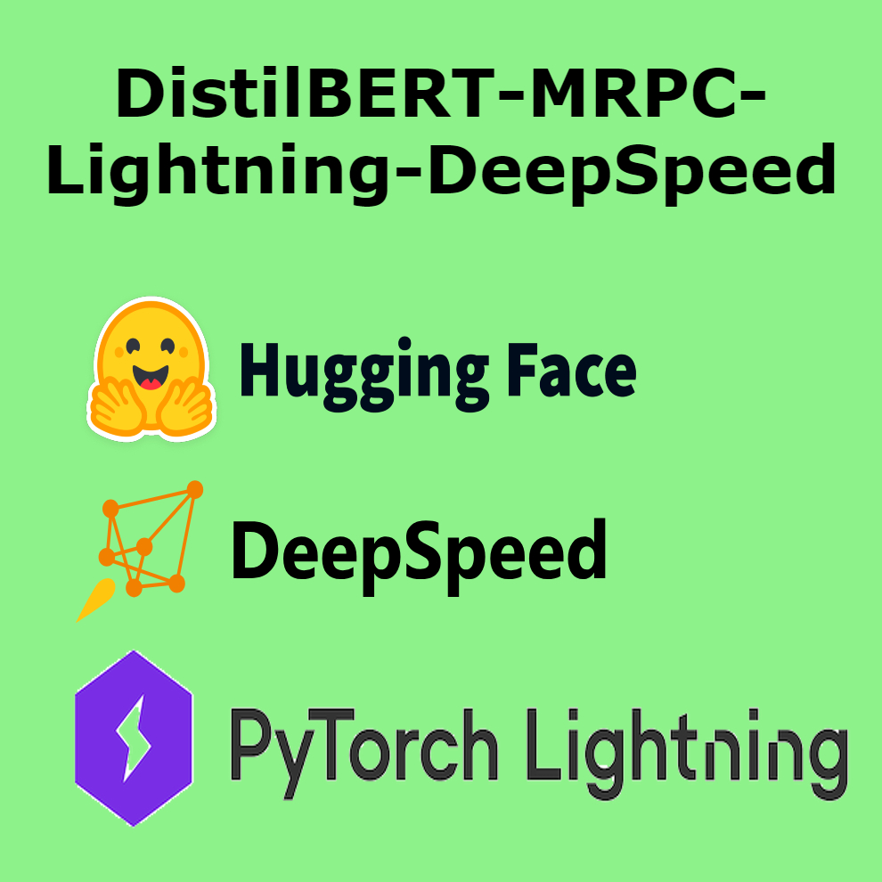 DistilBERT-MRPC-Lightning-DeepSpeed