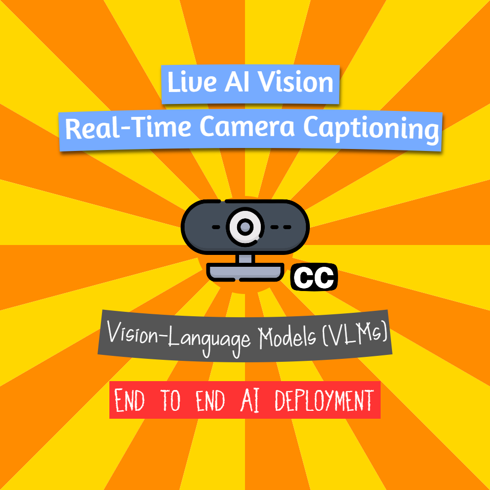 Live AI Vision - Real-Time Camera Captioning